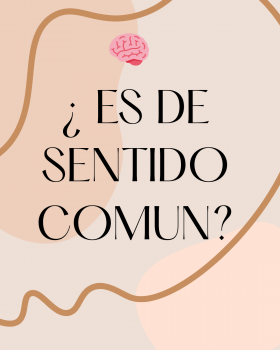 ARTÍCULO; ¿es de sentido común? - Psicóloga Eva Aguilar Moreno